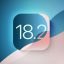 Що нового з’явилося в iOS 18.2 beta 3: огляд оновлень і функцій